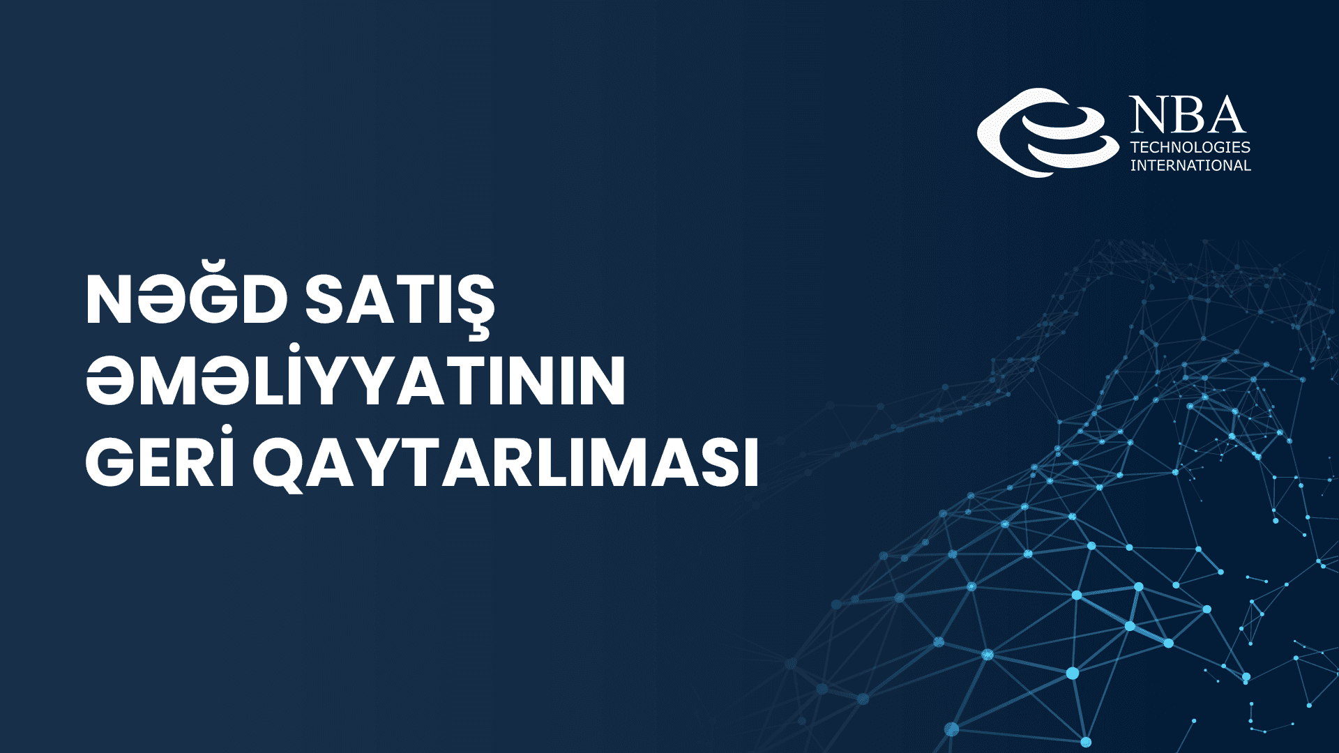 Nəğd satış əməliyyatının geri qaytarılması prosesi